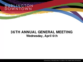 36TH ANNUAL GENERAL MEETING  Wednesday, April 6th  ADVANCING &amp; PROGRESSING TO ENRICH THE