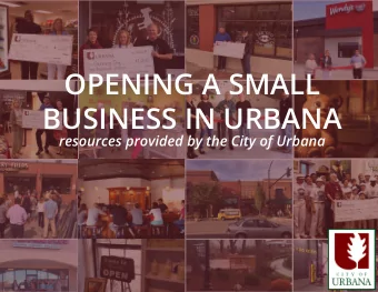 OPENING A SMALL  BUSINESS IN URBANA  resources provided by the City of Urbana  LOCATION &amp;