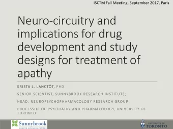 Neuro-circuitry and  implications for drug  development and study  designs for treatment of  apathy