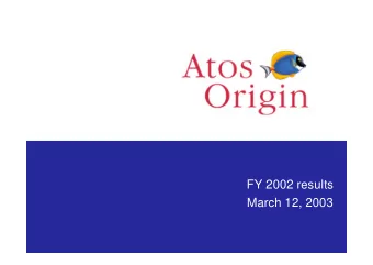 FY 2002 results  March 12, 2003  Agenda    GROUP ACHIEVEMENTS    GROUP ACHIEVEMENTS    FY