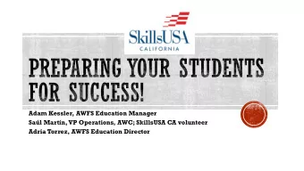 Adam Kessler, AWFS Education Manager  Sal Martn, VP Operations, AWC; SkillsUSA CA volunteer