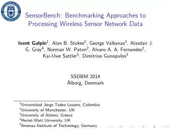 SensorBench: Benchmarking Approaches to  Processing Wireless Sensor Network Data Ixent Galpin 1 ,