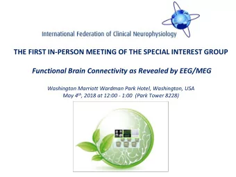 Functional Brain Connectivity as Revealed by EEG/MEG  Washington Marriott Wardman Park Hotel,