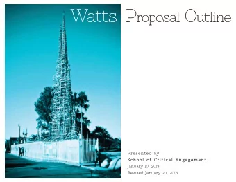 1  Our presence in the neighborhood for one  Watts is home to a culturally diverse  span even