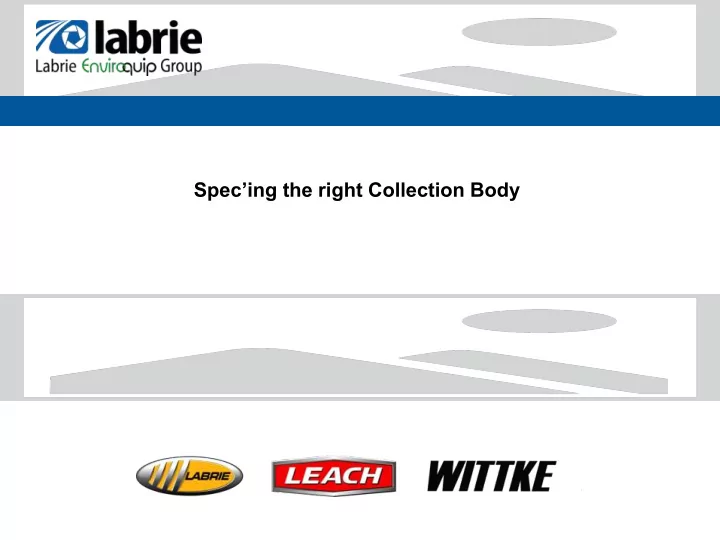 spec ing the right collection body low bid