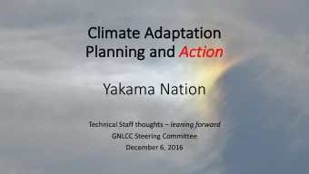 Yakama  Nation Technical  Staff  thoughts   leaning  forward  GNLCC  Steering
