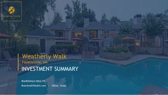 Weatherly Walk  Fayetteville, GA  INVESTMENT SUMMARY  BOARDWALK WEALTH  BoardwalkWealth.com   |