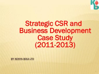 St  Stra  rategic  egic CSR  SR an  and  d  Busin  Bu  siness De  ess Develo  elopment  pment  Cas