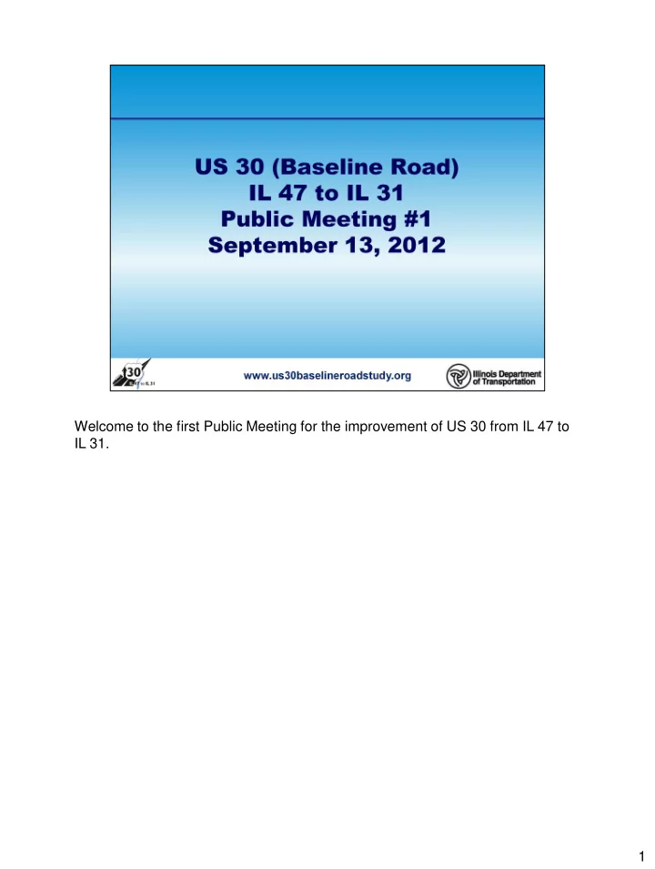 welcome to the first public meeting for the improvement