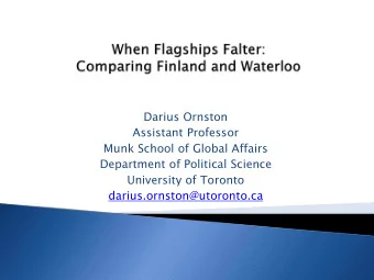 Darius Ornston  Assistant Professor  Munk School of Global Affairs  Department of Political Science