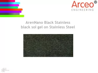 black sol gel on Stainless Steel Arceo Engineering, 12 sept. 2016  1  ArenNano Black Stainless