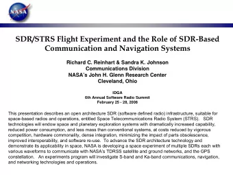 SDR/STRS Flight Experiment and the Role of SDR-Based  Communication and Navigation Systems  Richard