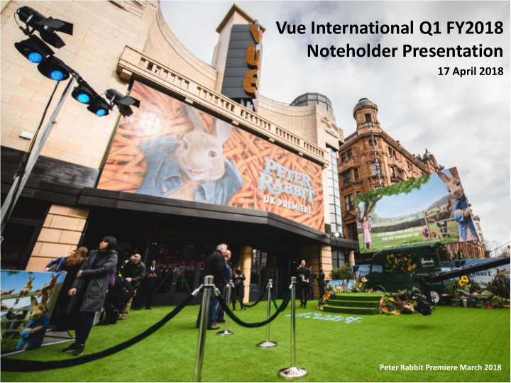 vue international q1 fy2018 noteholder presentation