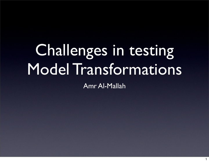 challenges in testing model transformations