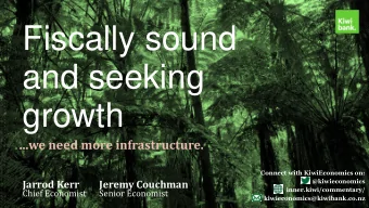 Fiscally sound  and seeking  growth we need more infrastructure .  Connect with KiwiEconomics