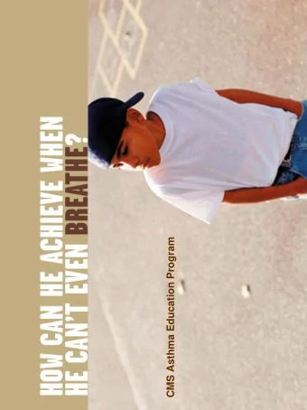 CMS Asthma Education Program ASTHMA IS    Common   Chronic   Treatable