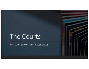 The Courts 4 TH FLOOR EXPANSION  SALES STAGE  BACKGROUND  NEW SUITES &amp; FINISHES  table of