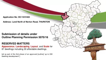 Outline Planning Permission 5070/16  RESERVED MATTERS Appearance , Landscaping , Layout , and Scale