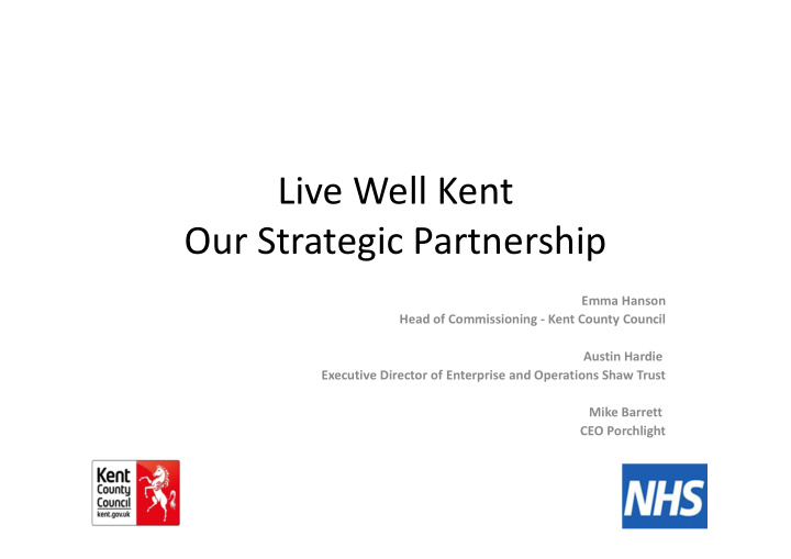 live well kent our strategic partnership