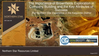 The Importance of Brownfields Exploration in  Company Building and the Key Attributes of  Success