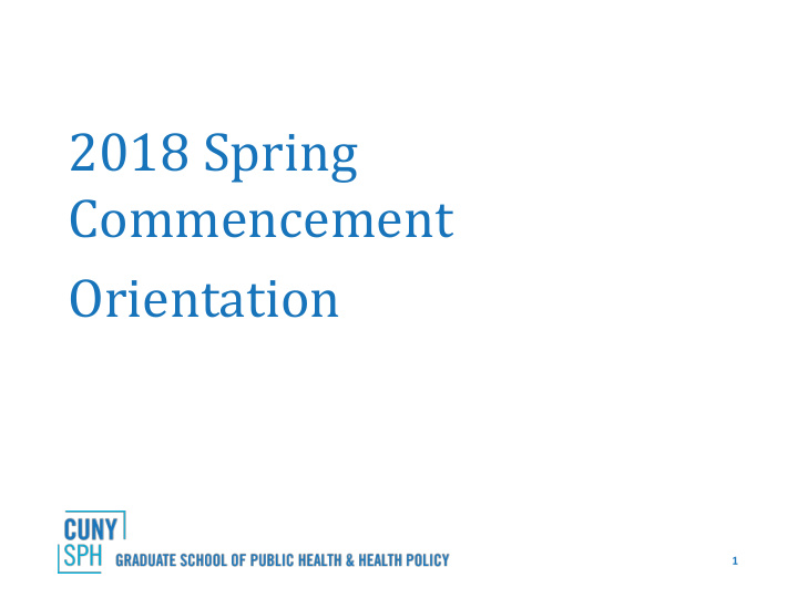 2018 spring commencement orientation