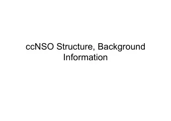 ccNSO Structure, Background  Information  What is the ccNSO  C ountry C ode N ames S upporting O