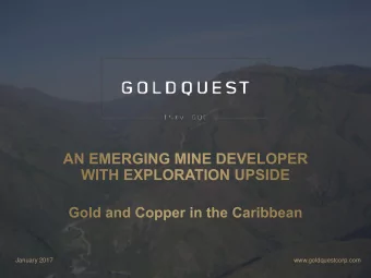 January 2017  www.goldquestcorp.com  2  Statements contained in this presentation that are not