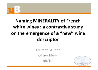 Naming  MINERALITY  of  French    white  wines  :  a  contras;ve  study