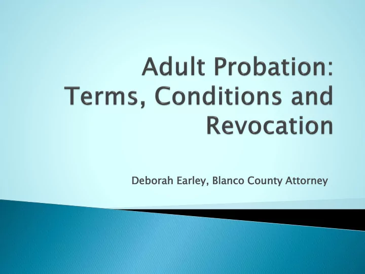 deborah borah earle ley blanco anco cou ounty y attorney