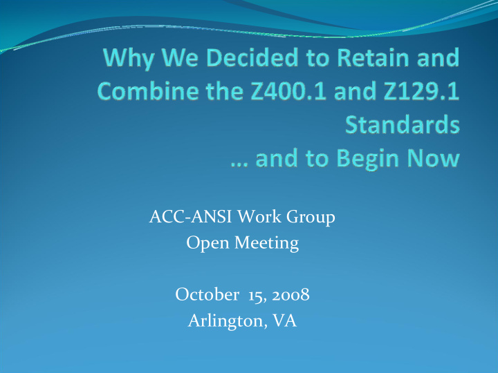 acc ansi work group open meeting october 15 2008
