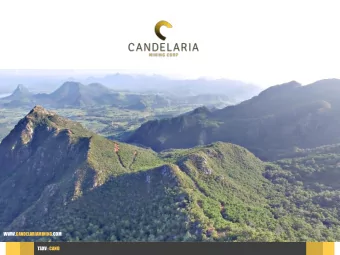 WWW.CANDELARIAMINING.COM  TSXV : CAND  CAUTIONARY STATEMENT Forward-Looking Statements: This