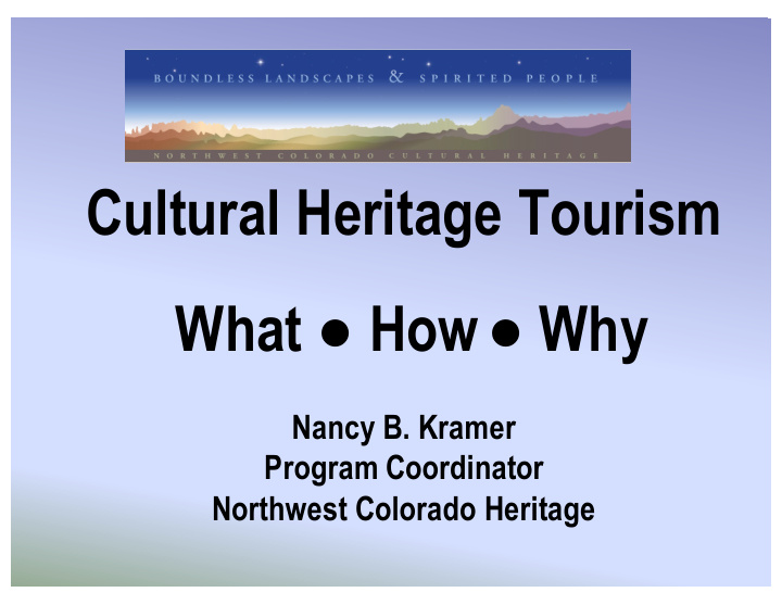 cultural heritage tourism what how why