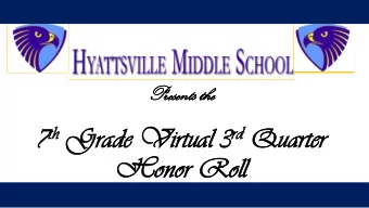 th Gr rd Qu 7 th  Grad  ade  e Vi  Virt  rtual ual 3 rd  Quar  arter  ter  Hon  Honor Roll  or Roll