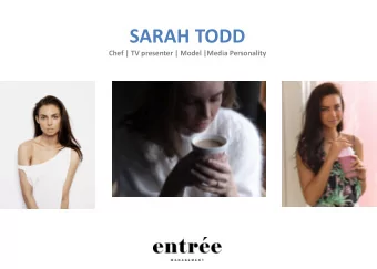 SARAH TODD  Chef | TV presenter | Model |Media Personality  SARAH TODD  Chef | TV Presenter | Model