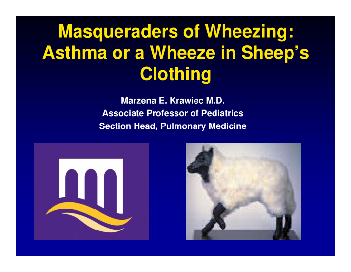 masqueraders of wheezing asthma or a wheeze in sheep s