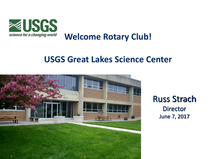 welcome rotary club usgs great lakes science center russ