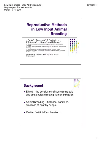 Reproductive Methods  in Low Input Animal  Breeding J.Ratky 1 , I.Egerszegi 1 , P.Sarls1, K-