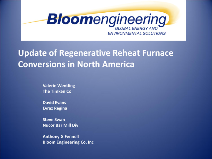 update of regenerative reheat furnace conversions in