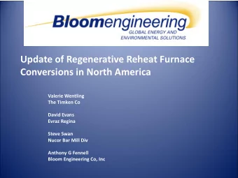 Update of Regenerative Reheat Furnace  Conversions in North America  Valerie Wentling  The Timken