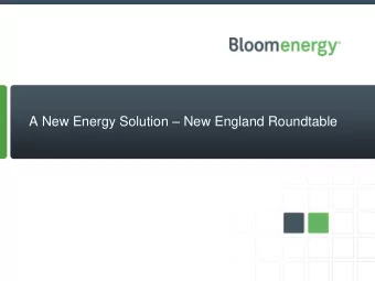 A New Energy Solution  New England Roundtable Bloom Energy Server  Solid Oxide Fuel Cell