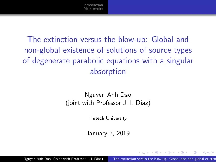 the extinction versus the blow up global and non global
