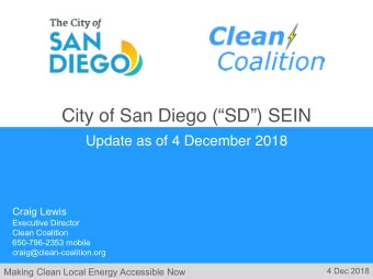City of San Diego (SD) SEIN  Update as of 4 December 2018  Craig Lewis  Executive Director