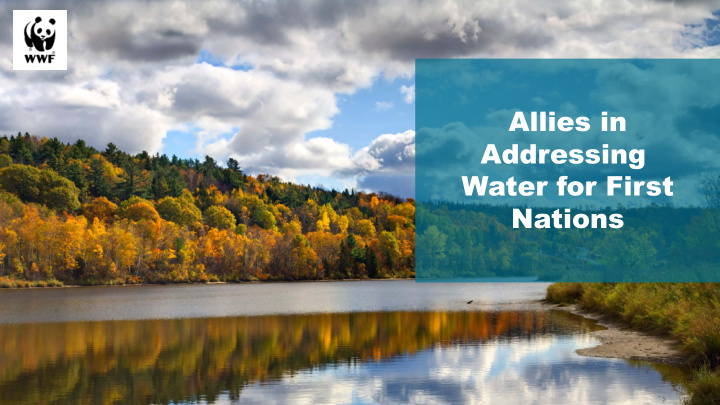 allies in addressing water for first nations