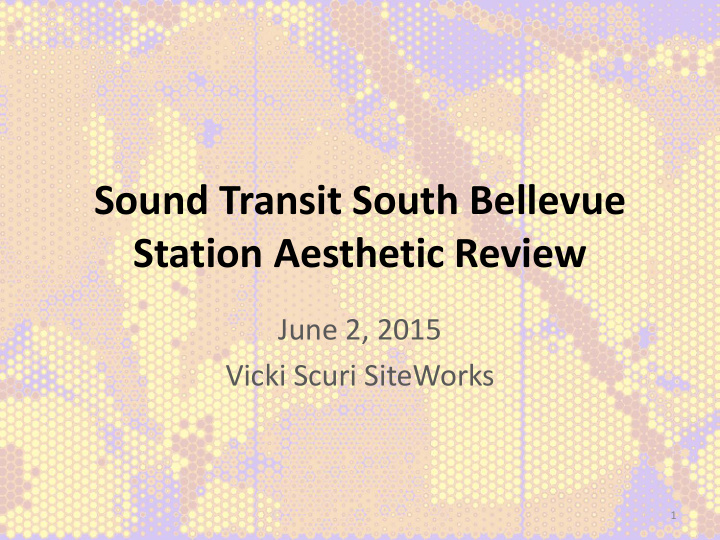 sound transit south bellevue station aesthetic review