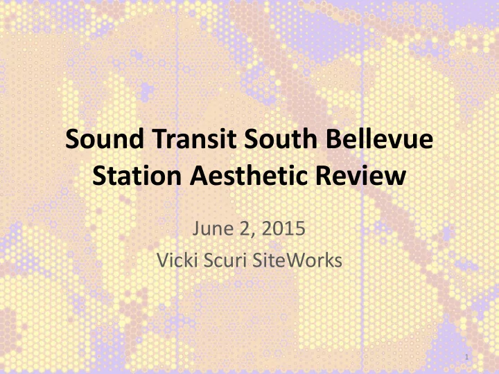 sound transit south bellevue station aesthetic review