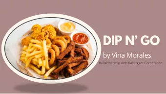 DIP N GO  by Vina Morales  In Partnership with Resurgent Corporation  EXECUTIVE  SUMMARY  Sharon
