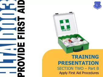 TRAINING  PRESENTATION SECTION TWO  Part B  Apply First Aid Procedures  2.7 Respiratory
