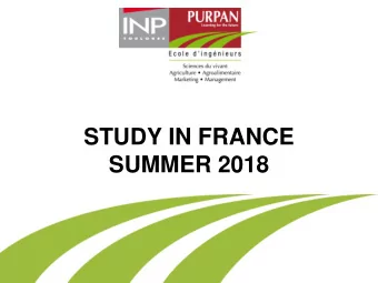 STUDY IN FRANCE  SUMMER 2018  SUMMER STUDY ABROAD PROGRAM  AT PURPAN  Open to students from  SUMMER