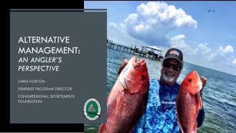 ALTERNATIVE  MANAGEMENT:  AN ANGLERS  PERSPECTIVE  ALTERNATIVE MANAGEMENT IN THE MODERN FISH ACT