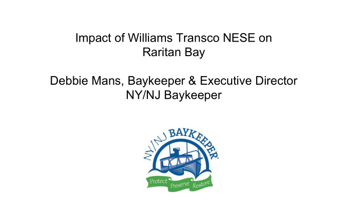 impact of williams transco nese on raritan bay debbie